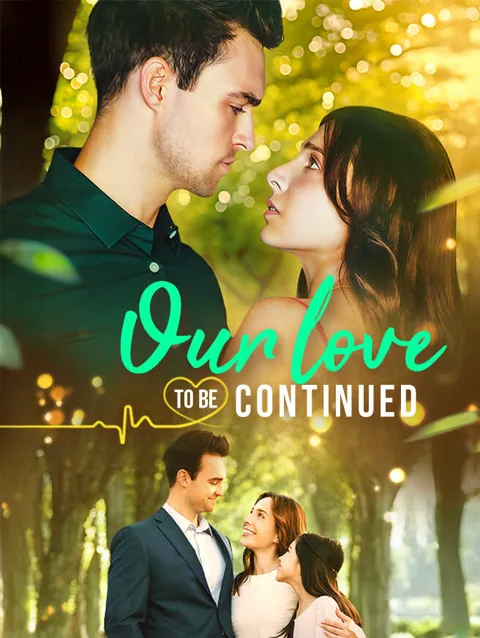 Our Love To Be Continued