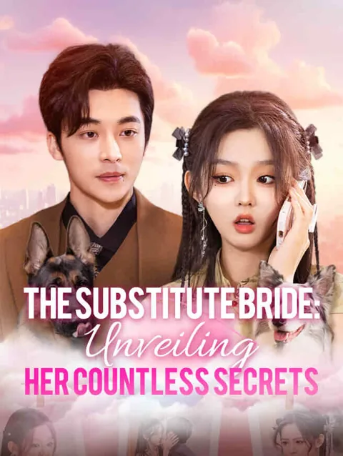 The Substitute Bride Unveiling Her Countless Secrets