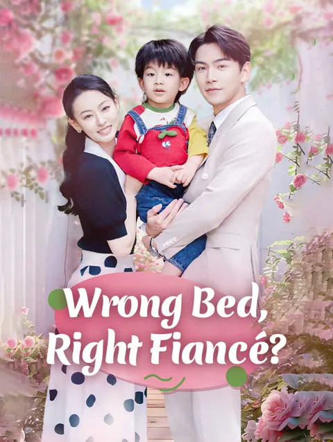 Wrong Bed Right fiancé